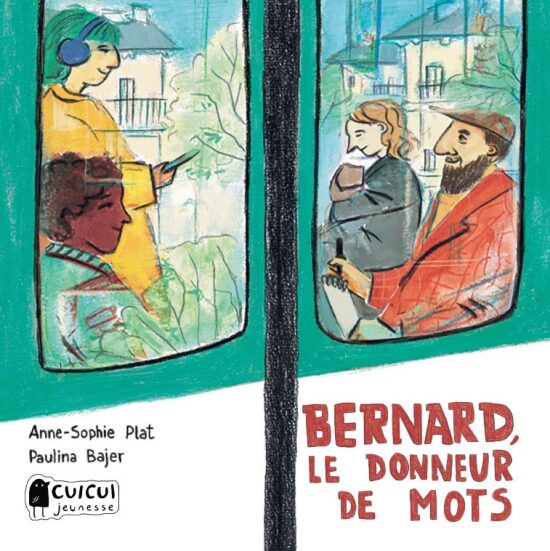 "Bernard, le donneur de mots", Cuicui Jeunesse